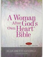NKJV A Woman After Gods Own Heart Bible HB